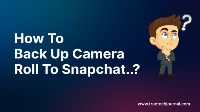 How to back up camera roll to Snapchat