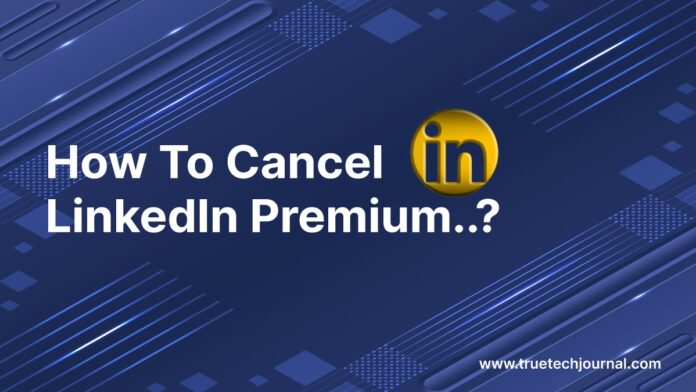 How to cancel LinkedIn premium