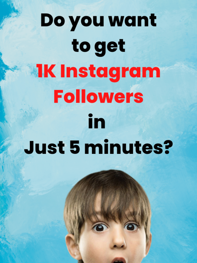 Do you want to get 1K Instagram followers in just 5 minutes?